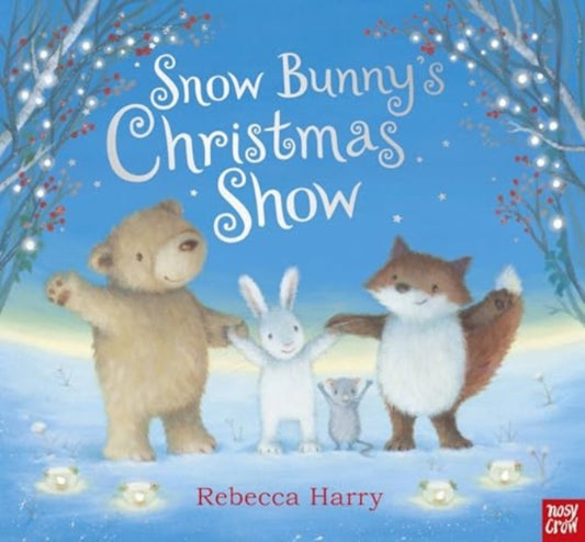 Snow Bunny's Christmas Show-9781805131076