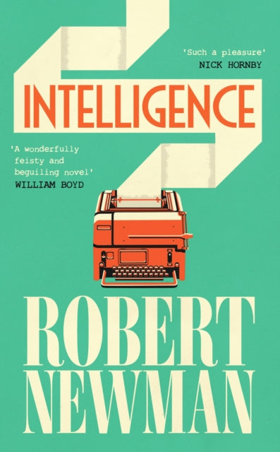 Intelligence : 'Wonderfully feisty and beguiling' WILLIAM BOYD-9781805226611