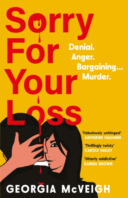 Sorry For Your Loss : The addictive, twist-after-twist psychological 'thriller of the year'-9781805464488