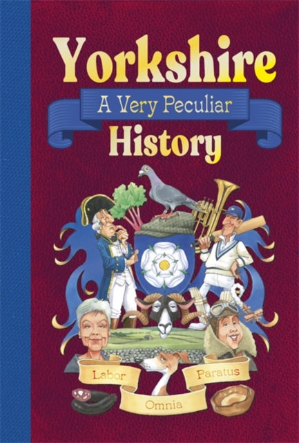 Yorkshire: A Very Peculiar History-9781835871133