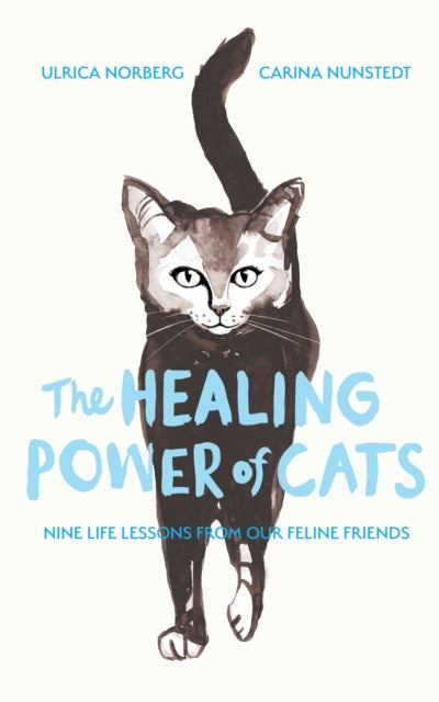The Healing Power of Cats : Nine Lessons from Our Feline Friends-9781835983638