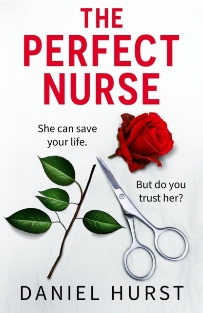 The Perfect Nurse : A totally addictive and unputdownable psychological thriller-9781836183068