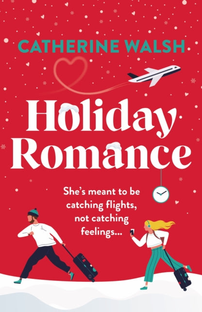Holiday Romance : A totally hilarious and unforgettable Christmas romantic comedy-9781836185123