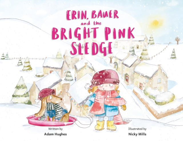 Erin, Bauer and The Bright Pink Sledge-9781836280347