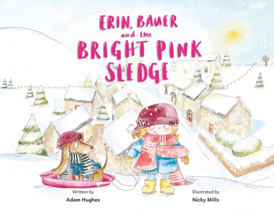 Erin, Bauer and The Bright Pink Sledge-9781836280347