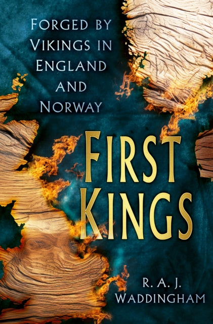 First Kings : Forged by Vikings in England and Norway-9781837050550