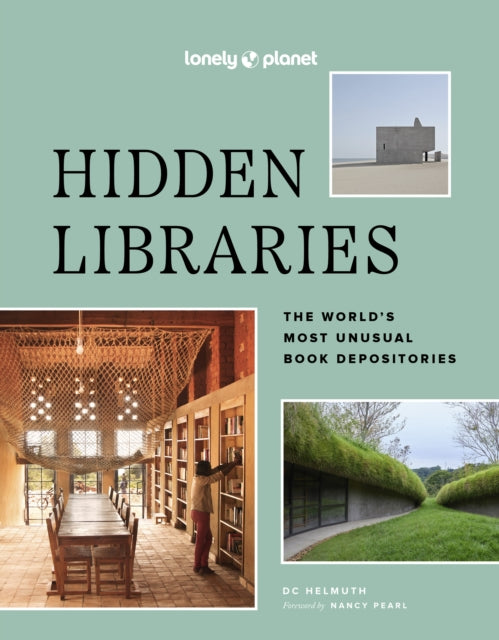 Lonely Planet Hidden Libraries : The World’s Most Unusual Book Depositories-9781837582723