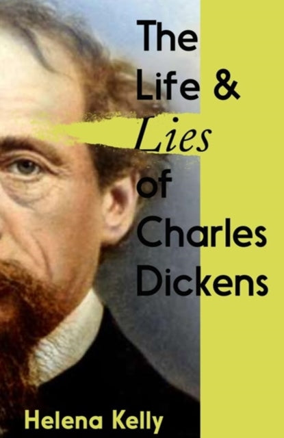 The Life and Lies of Charles Dickens-9781837731299