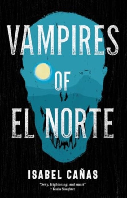 Vampires of El Norte-9781837860852