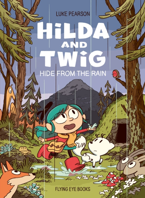 Hilda and Twig : Hide from the Rain-9781838741563