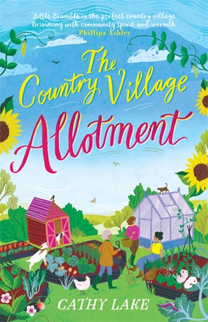 The Country Village Allotment : Escape to Little Bramble in this feel-good, heartwarming summer read-9781838776060