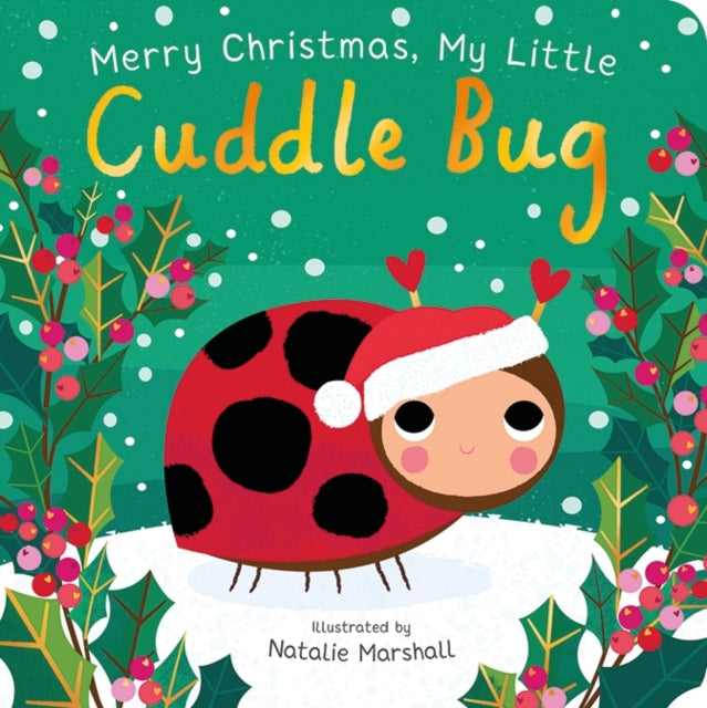 Merry Christmas, My Little Cuddle Bug-9781838918460