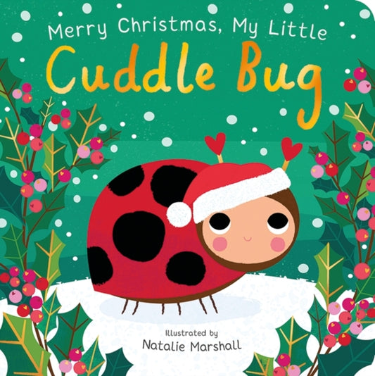 Merry Christmas, My Little Cuddle Bug-9781838918460