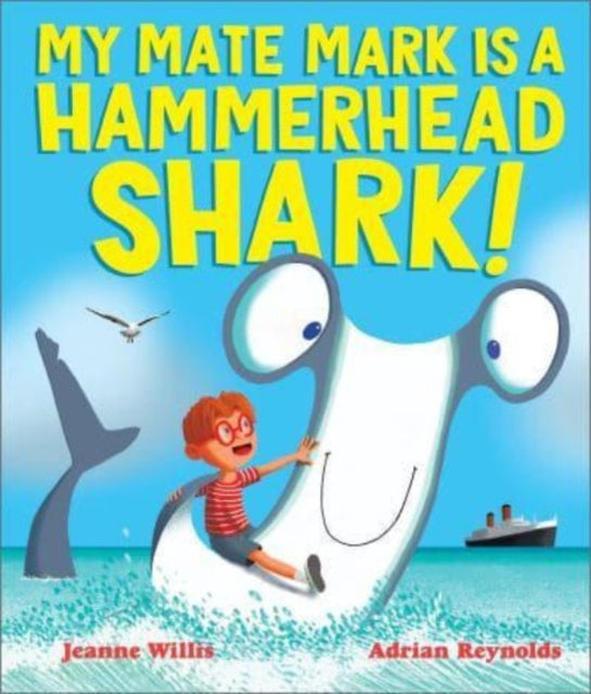 My Mate Mark is a Hammerhead Shark!-9781839130908