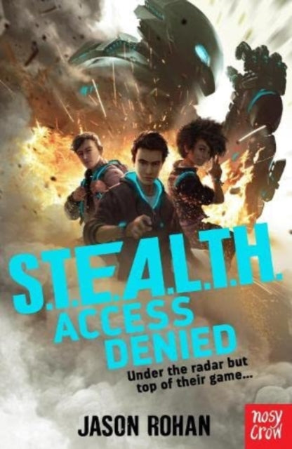 S.T.E.A.L.T.H.: Access Denied : Book 1-9781839943386