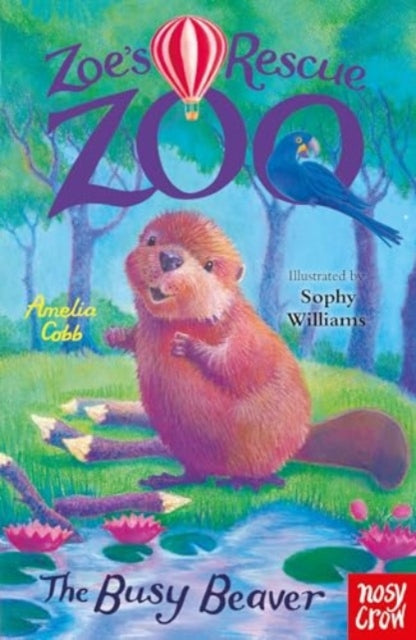 Zoe's Rescue Zoo: The Busy Beaver-9781839949111