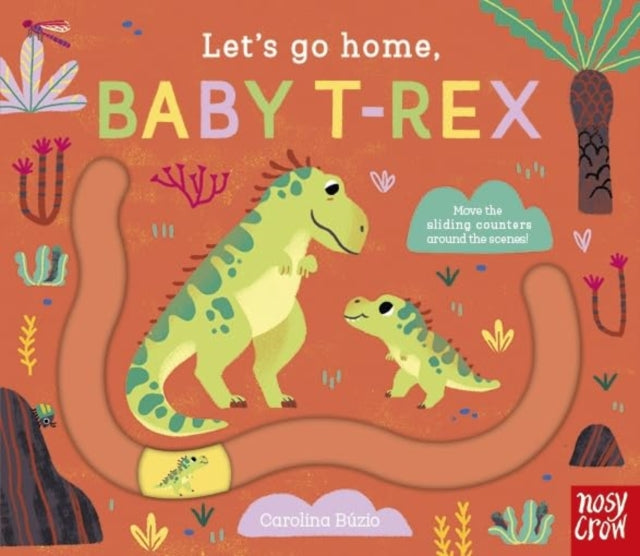 Let's Go Home, Baby T-Rex-9781839949920