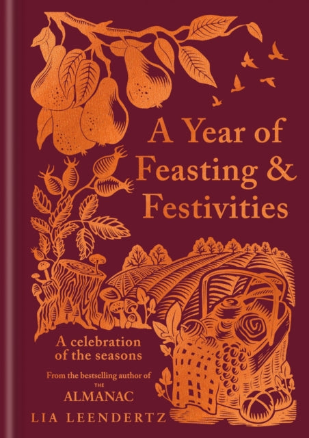 A Year of Feasting & Festivities : A Celebration of the Seasons-9781856755832