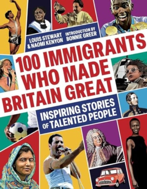 100 Immigrants Who Made Britain Great : Inspiring Stories of Talented People-9781914487460