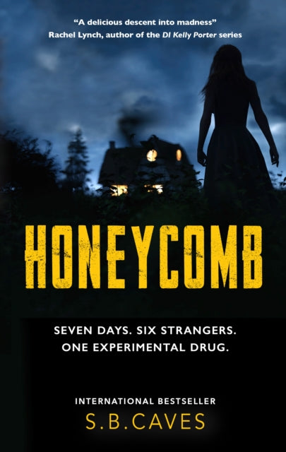 Honeycomb : Seven days. Six strangers. One experimental drug.-9781915523211