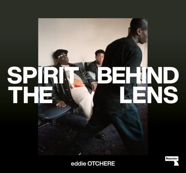 Spirit Behind the Lens : The Making of a Hip-Hop Photographer-9781915672346