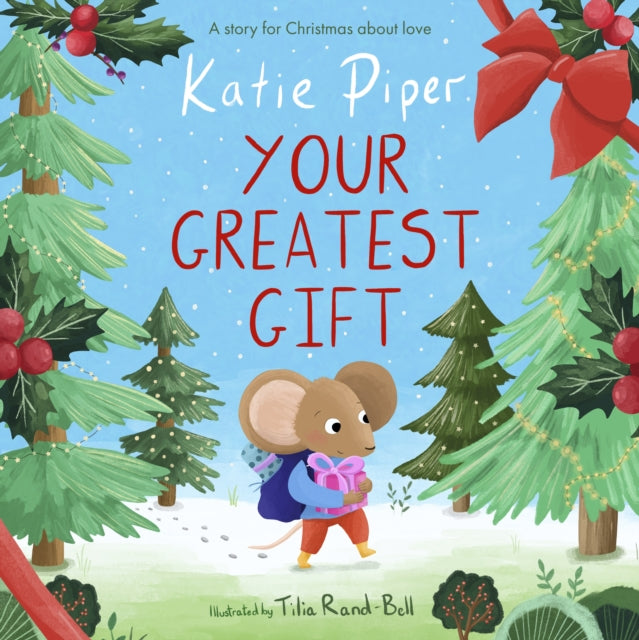 Your Greatest Gift : A Story for Christmas about Love-9781915749192