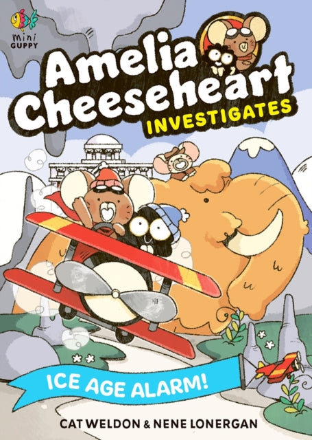 Amelia Cheeseheart Investigates: Ice Age Alarm-9781916558625