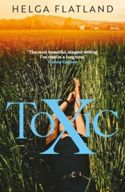 Toxic : The simmering Norwegian sensation, from the bestselling author of A Modern Family-9781916788138