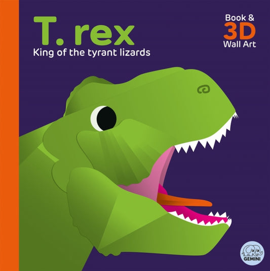 T. rex - King of the Tyrant Lizards-9781917082150