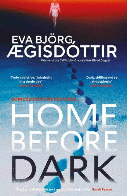 Home Before Dark : The dark, twisty, utterly chilling new psychological thriller from the Queen of Icelandic Suspense…-9781917764230