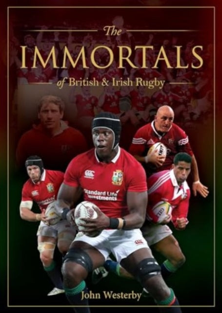 Immortals of British & Irish Rugby-9781922662064