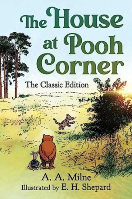 The House at Pooh Corner : The Classic Edition : 2-9781949846577