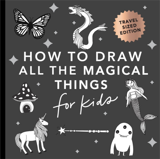 Magical Things: How to Draw Books for Kids with Unicorns, Dragons, Mermaids, and More (Mini)-9781958803554