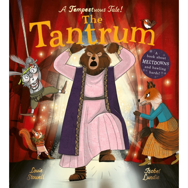 The Tantrum : A book about meltdowns and bawling bards!