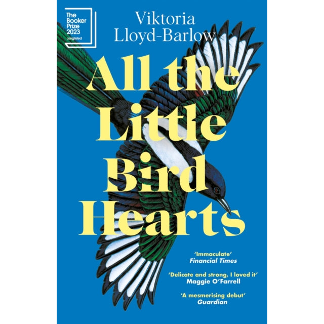 All the Little Bird-Hearts : Longlisted for the Booker Prize 2023