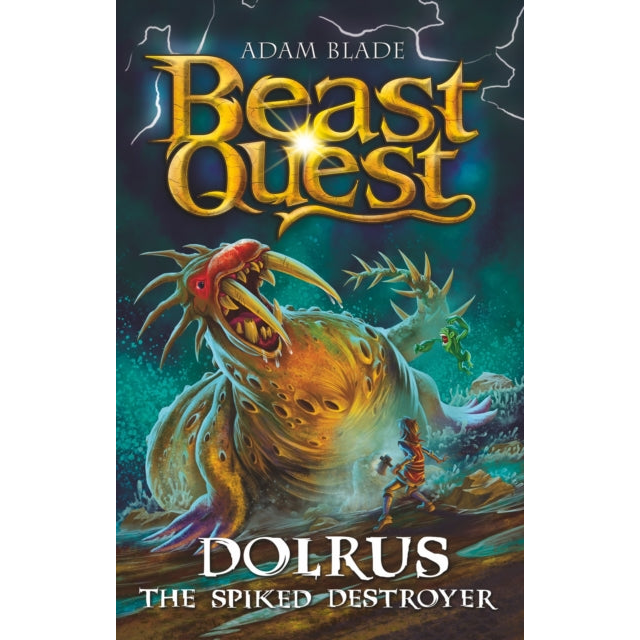 Beast Quest: Dolrus the Spiked Destroyer : Series 32 Book 1