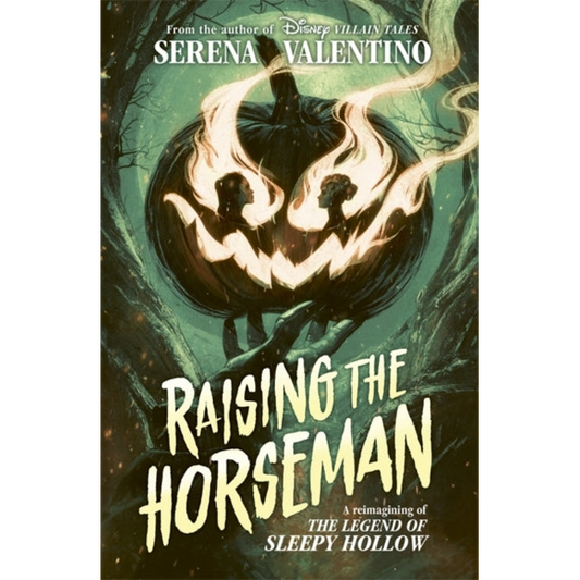 Raising the Horseman : A reimagining of Disney The Legend of Sleepy Hollow