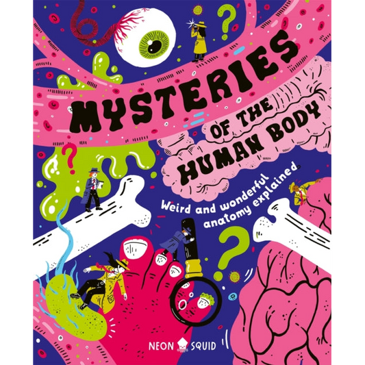 Mysteries of the Human Body : Weird and Wonderful Anatomy Explained