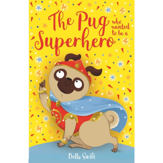 The Pug who wanted to be a Superhero