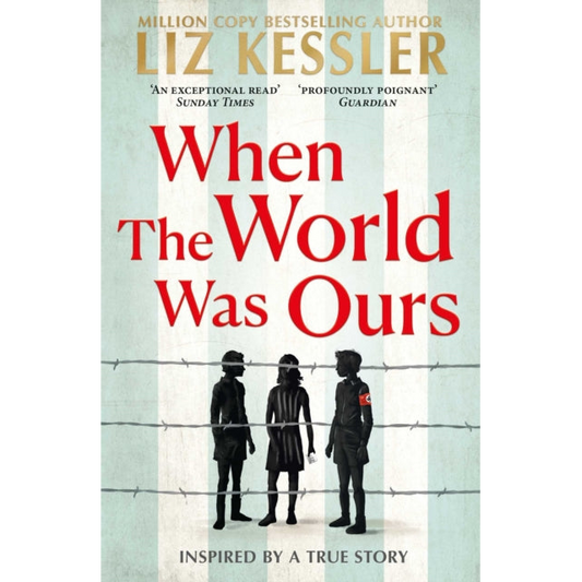When The World Was Ours : A book about finding hope in the darkest of times