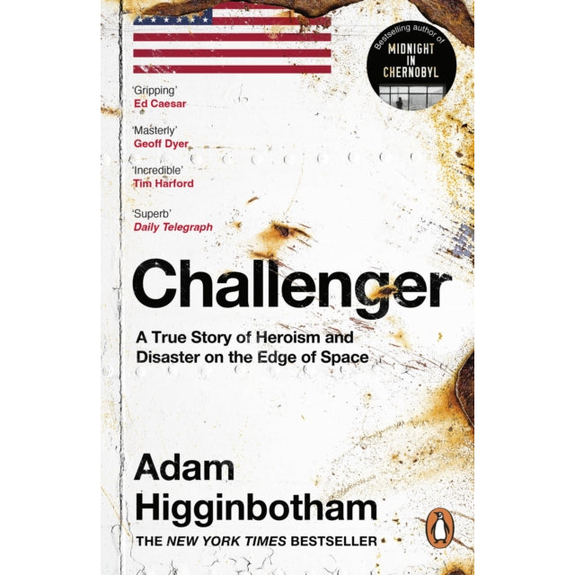Challenger : A True Story of Heroism and Disaster on the Edge of Space