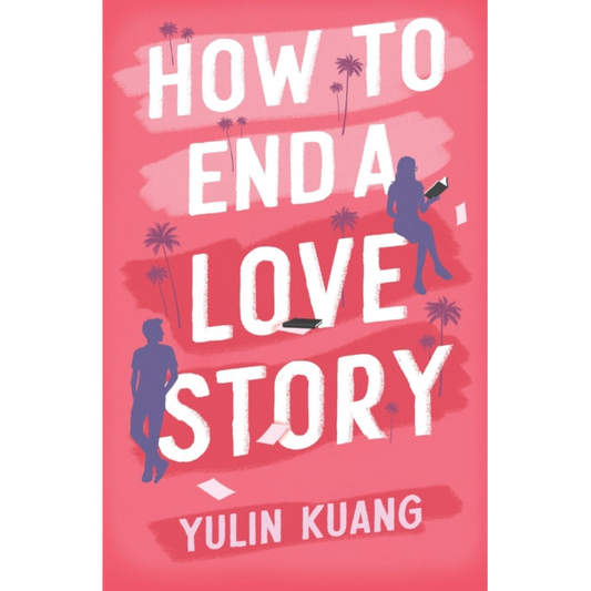 How to End a Love Story : The brilliant new romantic comedy from the acclaimed screenwriter and director