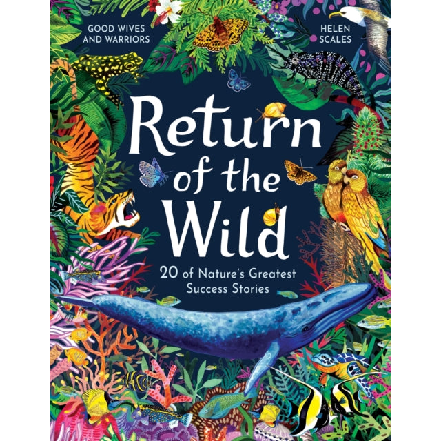 Return of the Wild : 20 of Nature's Greatest Success Stories