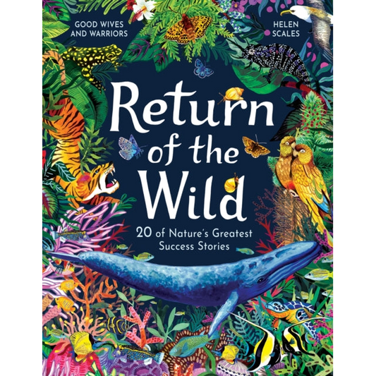 Return of the Wild : 20 of Nature's Greatest Success Stories