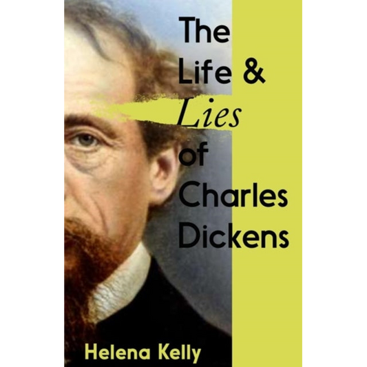 The Life and Lies of Charles Dickens