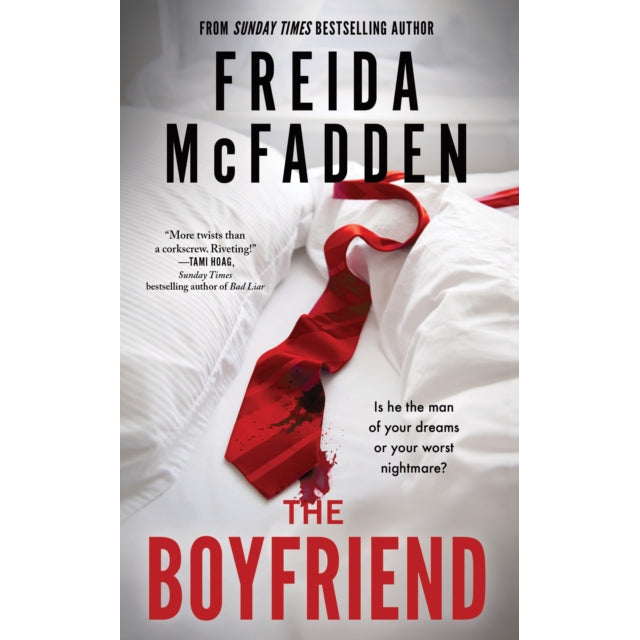 The Boyfriend : A Twisting Psychological Thriller from the Author of The Housemaid is Watching