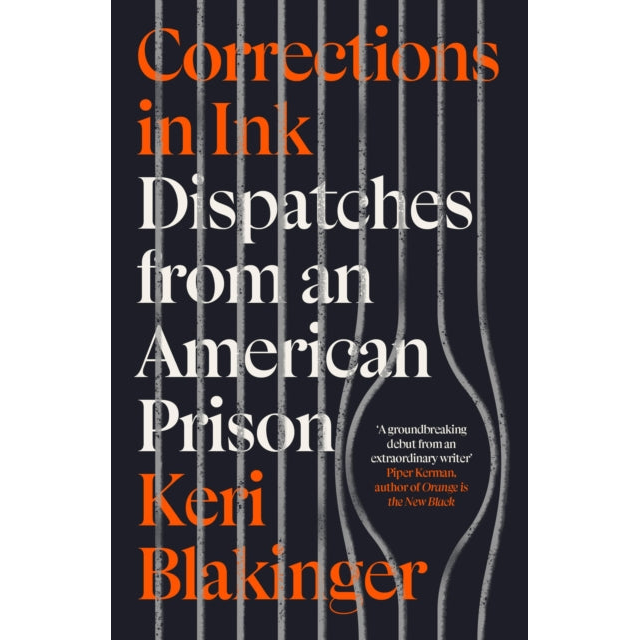 Corrections in Ink : Dispatches from an American Prison