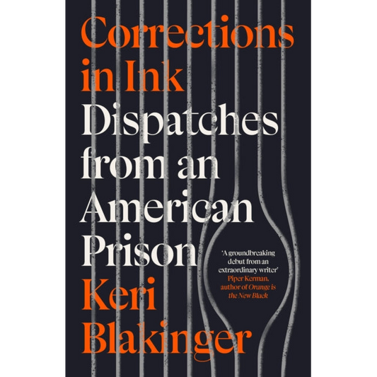 Corrections in Ink : Dispatches from an American Prison