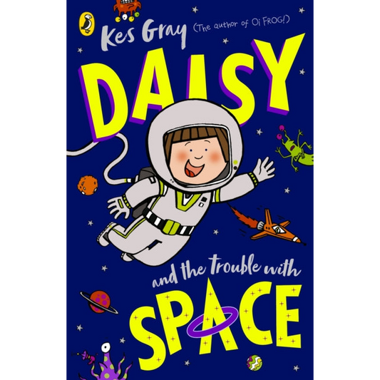 Daisy and the Trouble With Space by Kes Gray