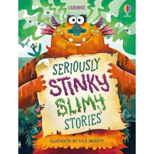 Seriously Stinky Slimy Stories
